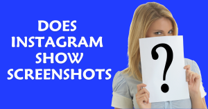 Does Instagram Show Screenshots? Instagram logo with the title displayed, exploring privacy concerns about screenshots on Instagram.